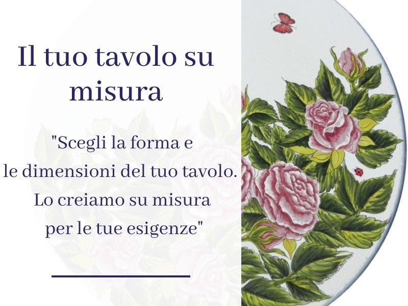 tavolo Rose su misura Ficola